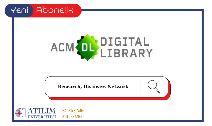 ACM Dijital Library (DL) abone olunarak Üniversitemizin erişimine açılmıştır.